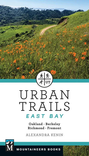 Urban Trails East Bay: Oakland * Berkeley * Fremont * Richmond - Paperback