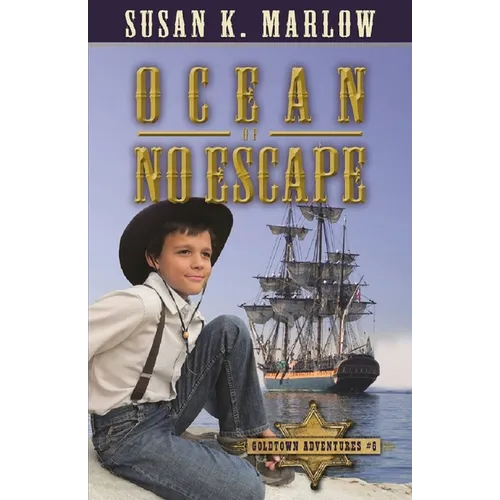 Ocean of No Escape (Goldtown Adventures 6) - Paperback