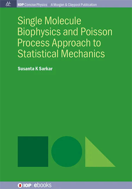 Single Molecule Biophysics and Poisson Process Approach to Statistical Mechanics - Hardcover