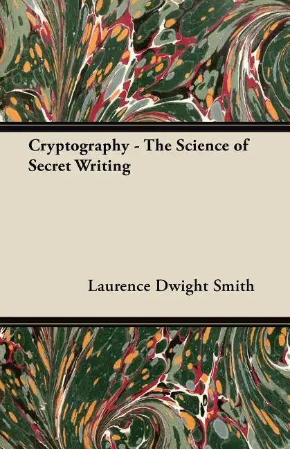 Cryptography - The Science of Secret Writing - Paperback