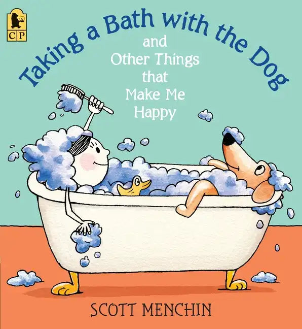 Taking a Bath with the Dog and Other Things That Make Me Happy - Paperback