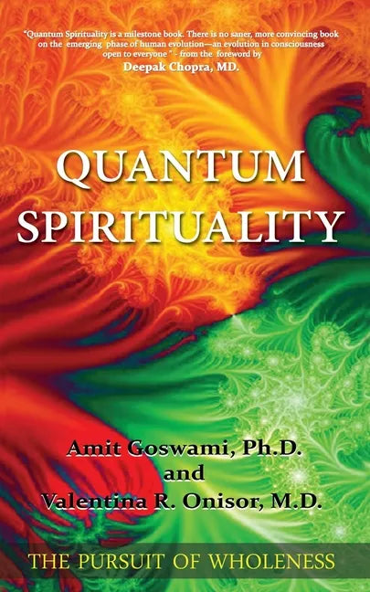 Quantum Spirituality: The Pursuit of Wholeness - Paperback
