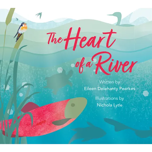 The Heart of a River - Hardcover