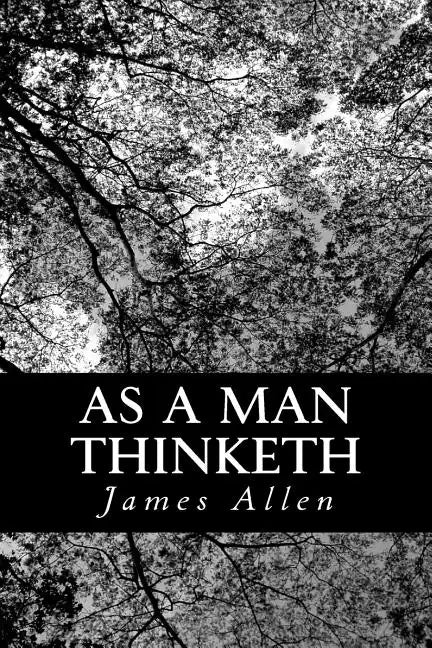 As a Man Thinketh - Paperback