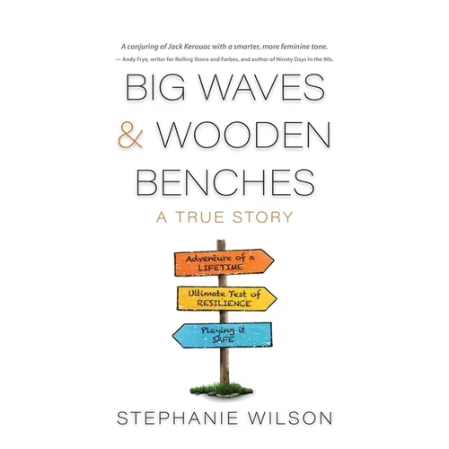 Big Waves & Wooden Benches: A True Story - Paperback