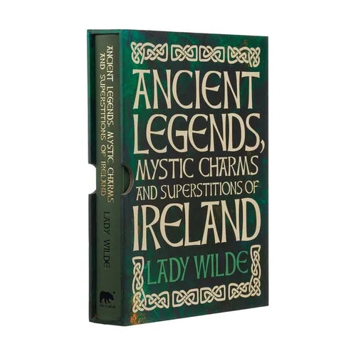 Ancient Legends, Mystic Charms and Superstitions of Ireland: Deluxe Slipcase Edition - Hardcover