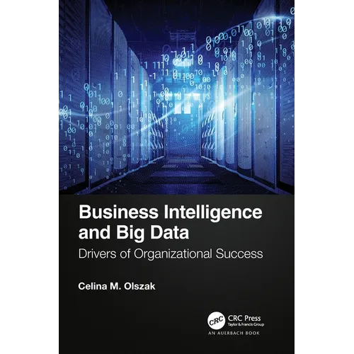Business Intelligence and Big Data: Drivers of Organizational Success - Paperback