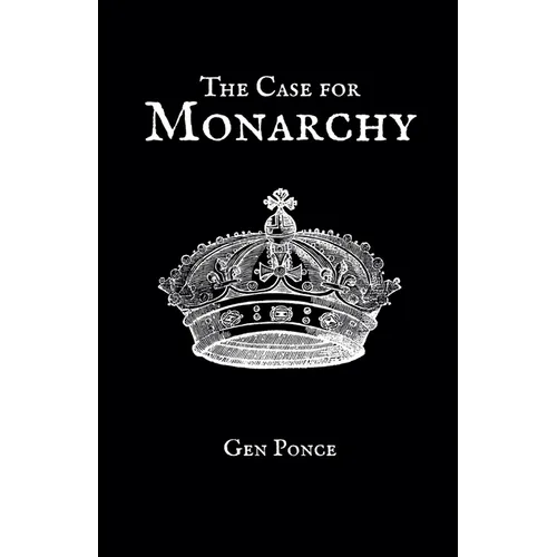 The Case for Monarchy - Paperback