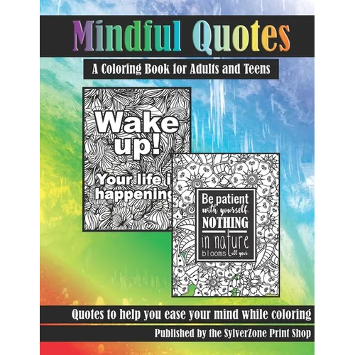 Mindful Quotes: A Coloring Book for Adults and Teens - Paperback