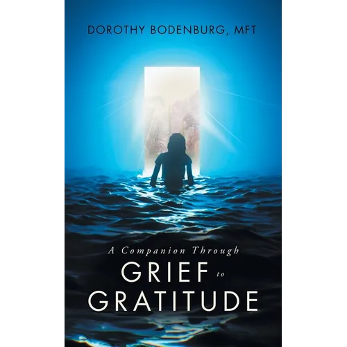 A Companion Through Grief to Gratitude - Paperback