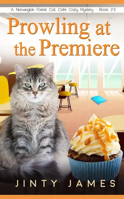 Prowling at the Premiere: A Norwegian Forest Cat Café Cozy Mystery - Book 23 - Paperback