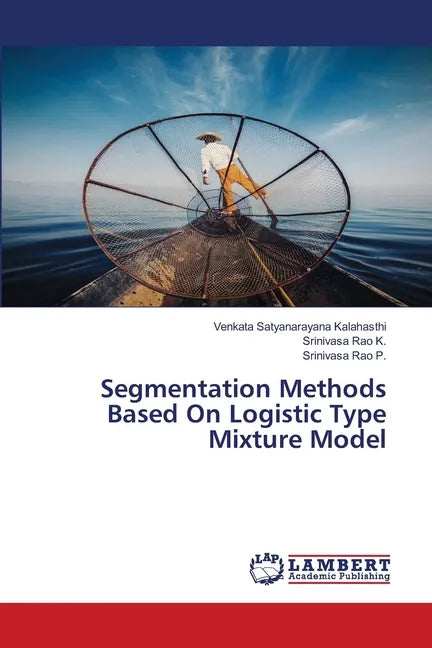 Segmentation Methods Based On Logistic Type Mixture Model - Paperback