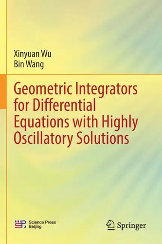 Geometric Integrators for Differential Equations with Highly Oscillatory Solutions - Paperback