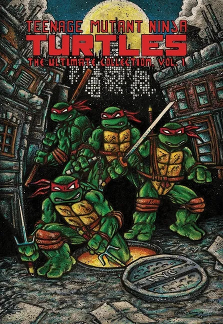 Teenage Mutant Ninja Turtles: The Ultimate Collection, Vol. 1 - Paperback