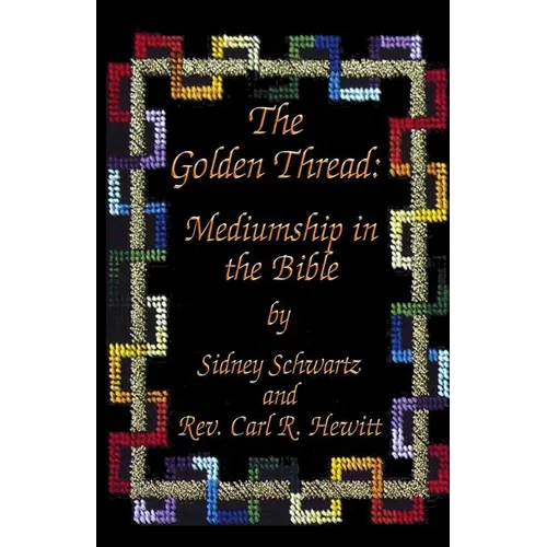 The Golden Thread: Mediumship in the Bible - Paperback
