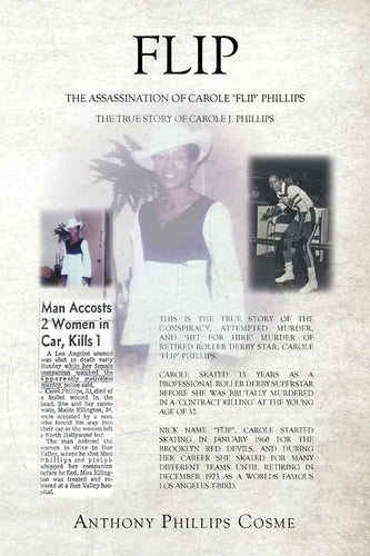 Flip: The Assassination of Carole 'Flip' Phillips the True Story of Carole J. Phillips - Paperback