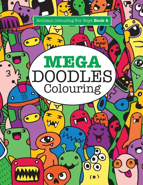 Mega Doodles Colouring ( Brilliant Colouring for Boys) - Paperback