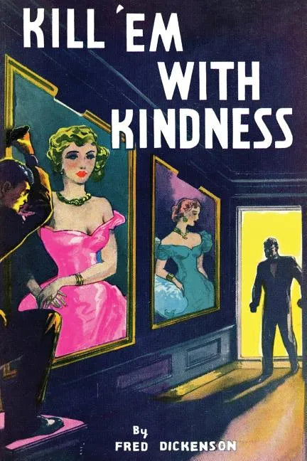 Kill 'Em With Kindness: (A Golden-Age Mystery Reprint) - Paperback