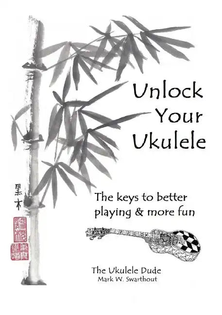 Unlock Your Ukulele - Paperback
