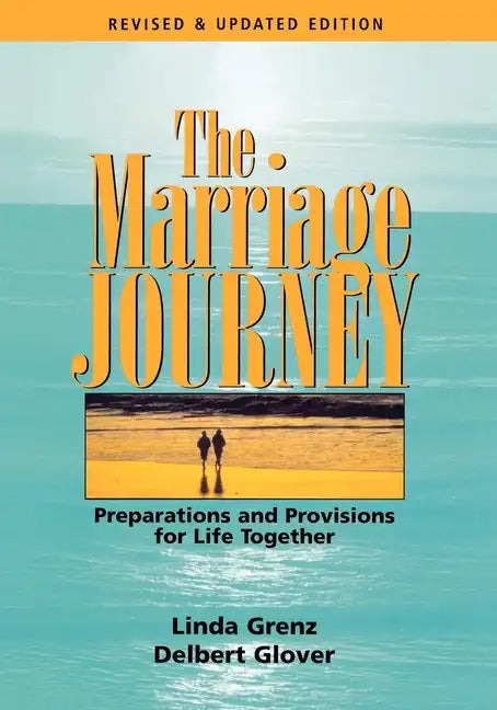 The Marriage Journey: Preparations and Provisions for Life Together - Paperback