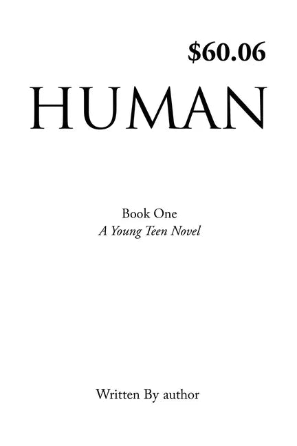 Human: Book One, A Young Teen Novel, Written by author - Paperback