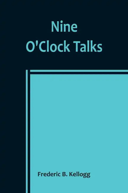 Nine O'Clock Talks - Paperback