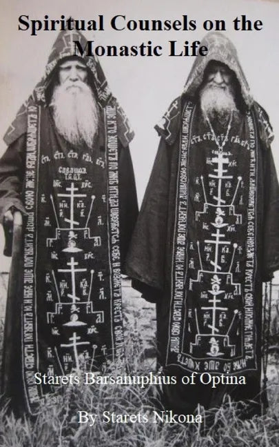 Spiritual Counsels on the Monastic Life: Starets Barsanuphius of Optina - Paperback