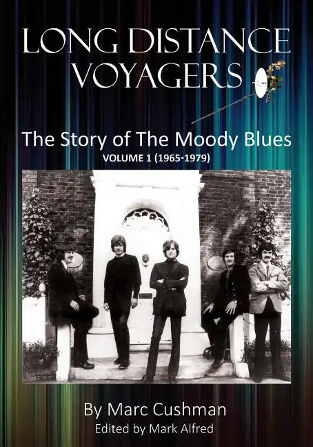 Long Distance Voyagers: The Story of The Moody Blues Volume 1 (1965 - 1979) - Paperback