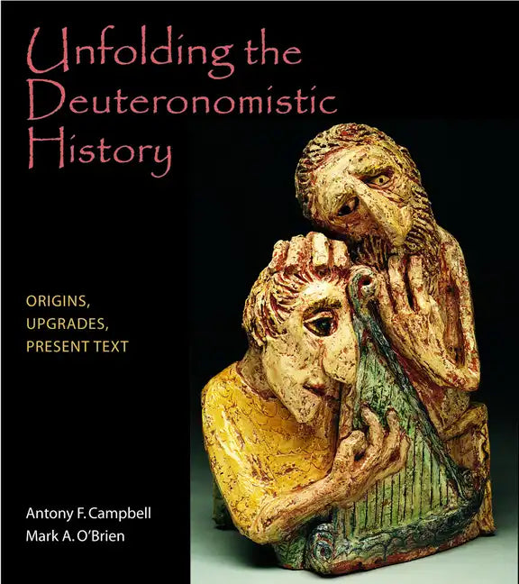 Unfolding the Deuteronomistic History: Origins, Upgrades, Present Text - Paperback