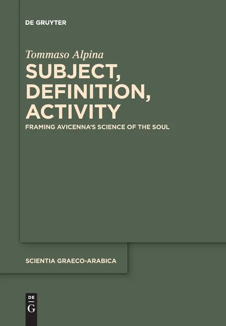 Subject, Definition, Activity: Framing Avicenna's Science of the Soul - Paperback