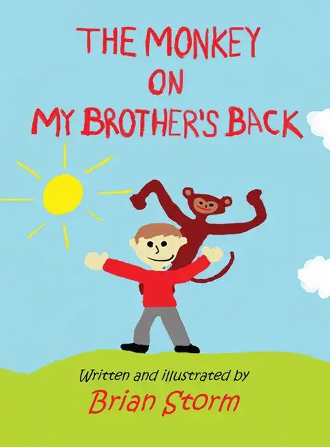 The Monkey on My Brother's Back - Hardcover