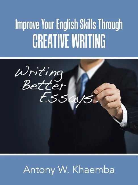 Improve Your English Skills Through CREATIVE WRITING - Paperback