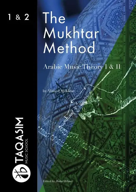 The Mukhtar Method - Arabic Music Theory I & II - Paperback