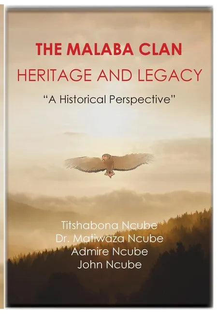 The Malaba Clan: Heritage and Legacy: The Historical Perspective - Paperback