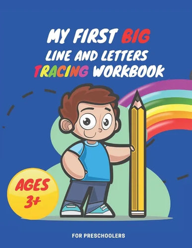 My First Big Lins and Letter Tracing Workbook For Preschoolers AGES 3+: Home school, pre-k and kindergarten lines, shapes letter and numbers tracing p - Paperback