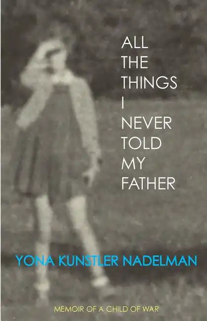 All the Things I Never Told My Father - Paperback