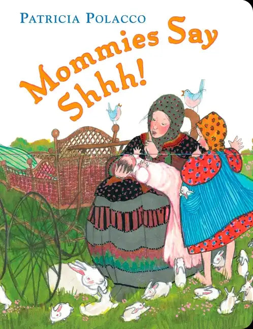 Mommies Say Shhh! - Board Book