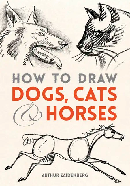 How to Draw Dogs, Cats and Horses - Paperback