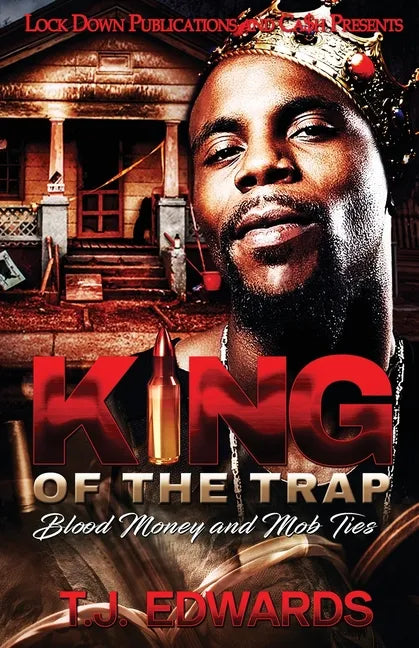 King of the Trap: Blood Money and Mob Ties - Paperback