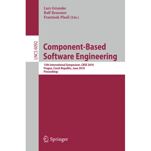 Component-Based Software Engineering: 13th International Symposium, Cbse 2010, Prague, Czech Republic, June 23-25, 2010, Proceedings - Paperback