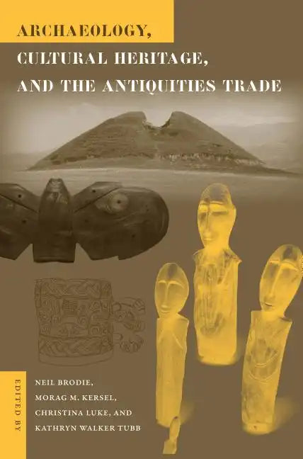 Archaeology, Cultural Heritage, and the Antiquities Trade - Paperback