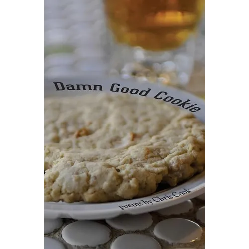 Damn Good Cookie: Poems - Paperback