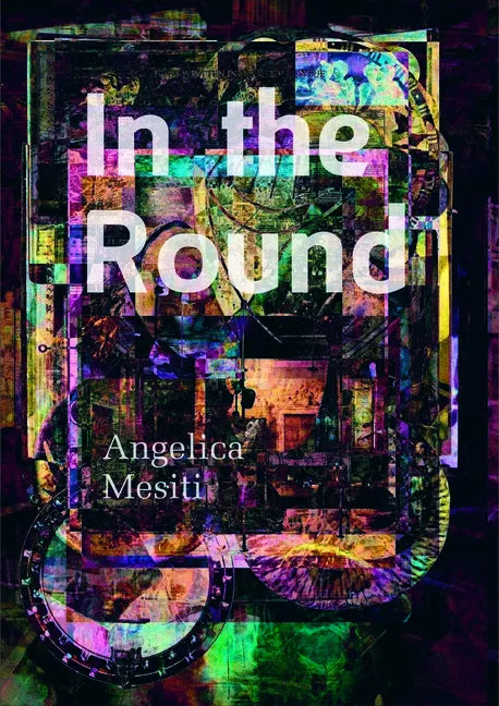 In the Round: Angelica Mesiti - Paperback