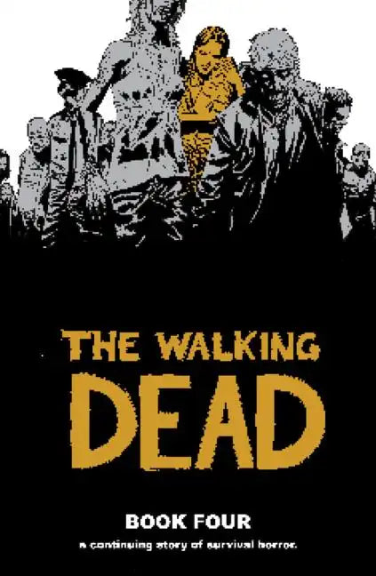 Walking Dead Book 4 - Hardcover