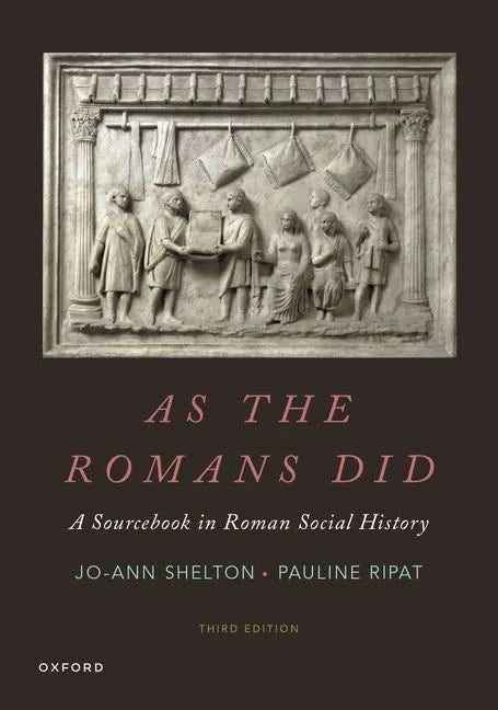 As the Romans Did: A Sourcebook in Roman Social History - Paperback