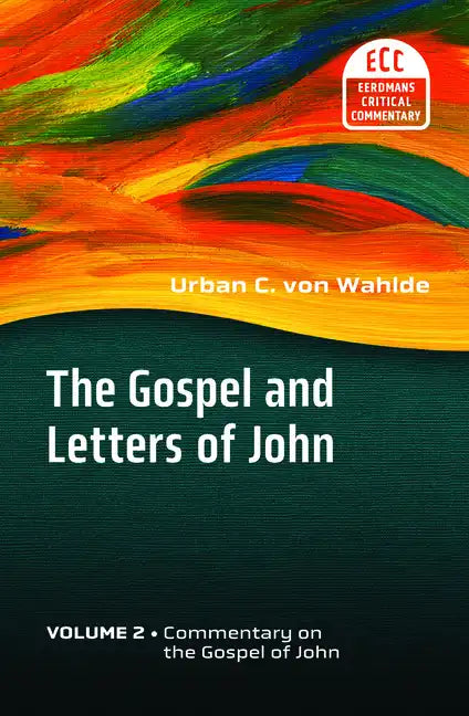 The Gospel and Letters of John, Volume 2: Commentary on the Gospel of John - Paperback