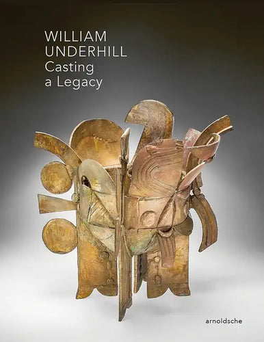 William Underhill: Casting a Legacy - Hardcover
