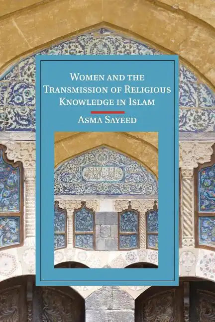 Women and the Transmission of Religious Knowledge in Islam - Paperback