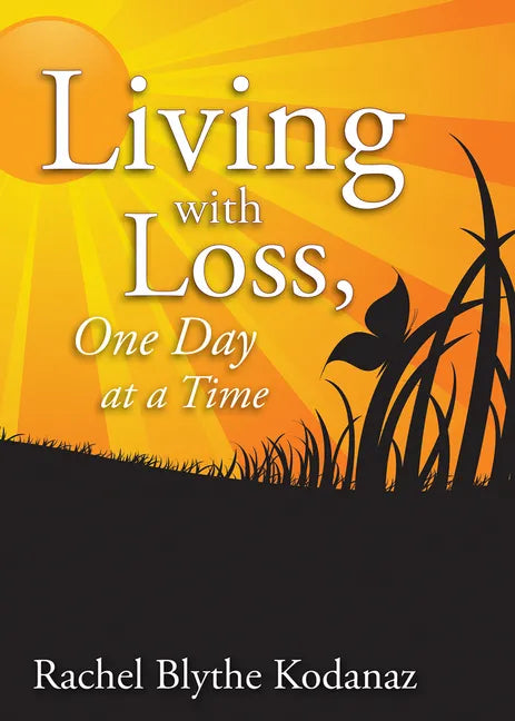 Living with Loss: One Day at a Time - Paperback
