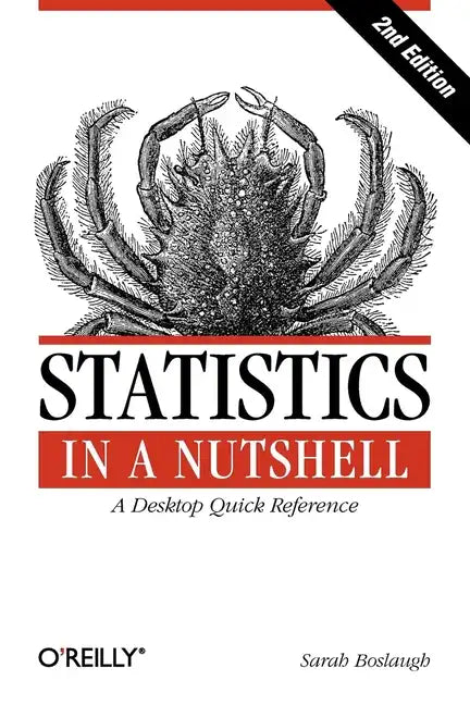 Statistics in a Nutshell: A Desktop Quick Reference - Paperback